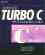 Advanced Turbo C Programmer's Guide